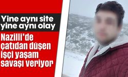 Yine aynı site yine aynı olay; Nazilli’de çatıdan düşen işçi yaşam savaşı veriyor