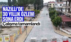 Nazilli'de 30 yıllık özlem sona erdi: Çalışma tamamlandı