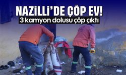 Nazilli'de çöp ev! 3 kamyon dolusu çöp çıktı