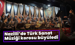 Nazilli’de Türk Sanat Müziği korosu büyüledi