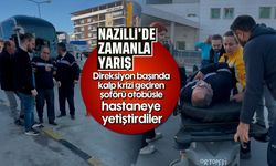 Nazilli'de zamanla yarış: Kalp krizi geçiren şoförü otobüsle hastaneye yetiştirdiler