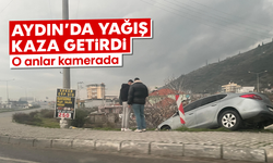 Aydın'da yağış kaza getirdi: O anlar kamerada