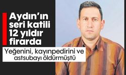 Aydın'ın seri katili 12 yıldır firarda