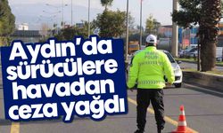 Aydın'da sürücülere havadan ceza yağdı