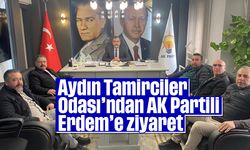 Aydın Tamirciler Odası’ndan AK Partili Erdem’e ziyaret