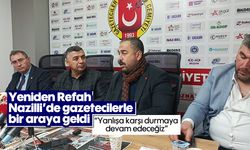 Yeniden Refah Nazilli'de gazetecilerle bir araya geldi