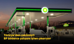 Türkiye'den çekilmişti BP binlerce çalışanı işten çıkarıyor