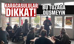 Karacasulular dikkat: Bu tuzağa düşmeyin