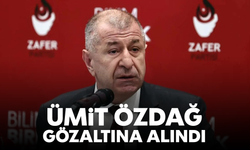 Ümit Özdağ gözaltına alındı