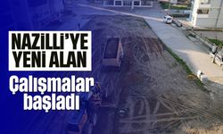 Nazilli'ye yeni alan: Çalışmalar başladı