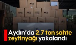 Aydın’da 2.7 ton sahte zeytinyağı yakalandı