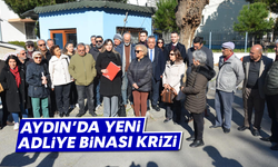 Aydın’da yeni adliye binası krizi