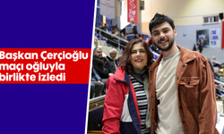 Başkan Çerçioğlu, maçı oğluyla birlikte izledi
