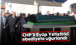 CHP’li Eyüp Yetiştirici ebediyete uğurlandı