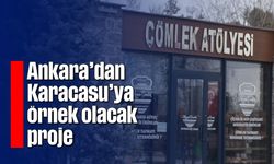 Ankara'dan Karacasu'ya örnek olacak proje
