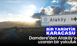 Bir tarihtir Karacasu: Damdere'den Ataköy'e uzanan bir yolculuk