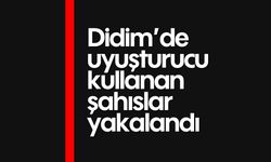 Didim’de uyuşturucu kullanan şahıslar yakalandı