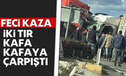 Feci kaza: İki tır kafa kafaya çarpıştı