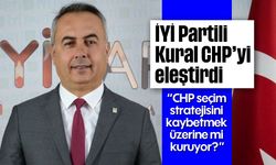 İYİ Partili Kural CHP'yi eleştirdi: 'CHP seçim stratejisini kaybetmek üzerine mi kuruyor?'