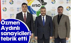 Özmen, Aydınlı sanayicileri tebrik etti