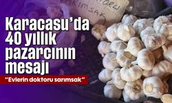 Karacasu'da 40 yıllık pazarcının mesajı; 'Evlerin doktoru sarımsak'