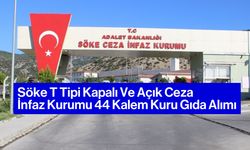 Söke T Tipi Kapalı Ve Açık Ceza İnfaz Kurumu 44 Kalem Kuru Gıda Alımı