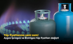 Tüp fiyatlarına yeni zam! Aygaz İpragaz ve Bizimgaz tüp fiyatları değişti