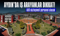 Aydın'da iş arayanlar dikkat! ADÜ sözleşmeli personel alacak