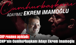 CHP resmen açıkladı: CHP'nin Cumhurbaşkanı Adayı Ekrem İmamoğlu