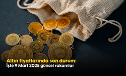 Altın fiyatlarında son durum: İşte 9 Mart 2025 güncel rakamlar