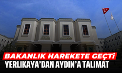 Bakanlık harekete geçti: Yerlikaya'dan Aydın'a talimat
