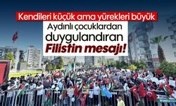 Aydınlı çocuklardan duygulandıran Filistin mesajı!