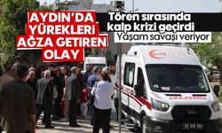 Aydın'da yürekleri ağza getiren olay: Tören sırasında kalp krizi geçirdi