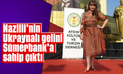 Nazilli'nin Ukraynalı gelini, Sümerbank'a sahip çıktı