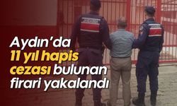 Aydın’da 11 yıl hapis cezası bulunan firari yakalandı