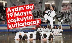 Aydın’da 19 Mayıs coşkuyla kutlanacak