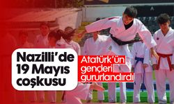 Nazilli'de 19 Mayıs coşkusu: Atatürk'ün gençleri gururlandırdı