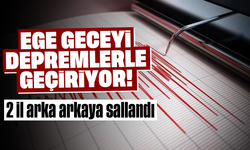 Ege geceyi depremlerle geçiriyor! 2 il arka arkaya sallandı