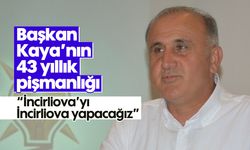 Başkan Kaya’nın 43 yıllık pişmanlığı