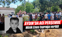 Aydın'da acı Perşembe: Minik Enes sonsuzluğa uğurlandı