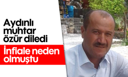 Aydınlı muhtar özür diledi: İnfiale neden olmuştu