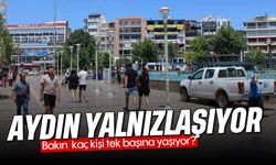 Aydın yalnızlaşıyor: Bakın kaç kişi tek başına yaşıyor?