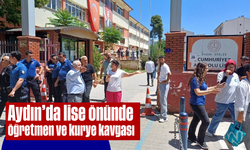 Aydın'da lise önünde öğretmen ve kurye kavgası