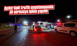 Aydın’daki trafik uygulamasında 38 sürücüye işlem yapıldı