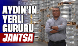 Aydın'ın yerli gururu Jantsa