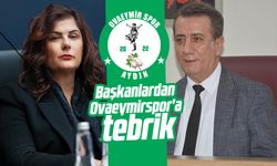 Başkanlardan Ovaeymirspor’a tebrik