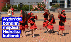 Aydın’da baharın müjdesi Hıdrellez kutlandı