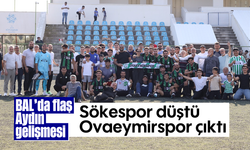 BAL’da flaş Aydın gelişmesi: Sökespor düştü, Ovaeymirspor çıktı