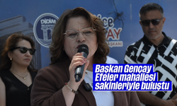 Başkan Gençay, Efeler mahallesi sakinleriyle buluştu