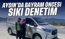 Aydın'da bayram öncesinde sıkı denetim